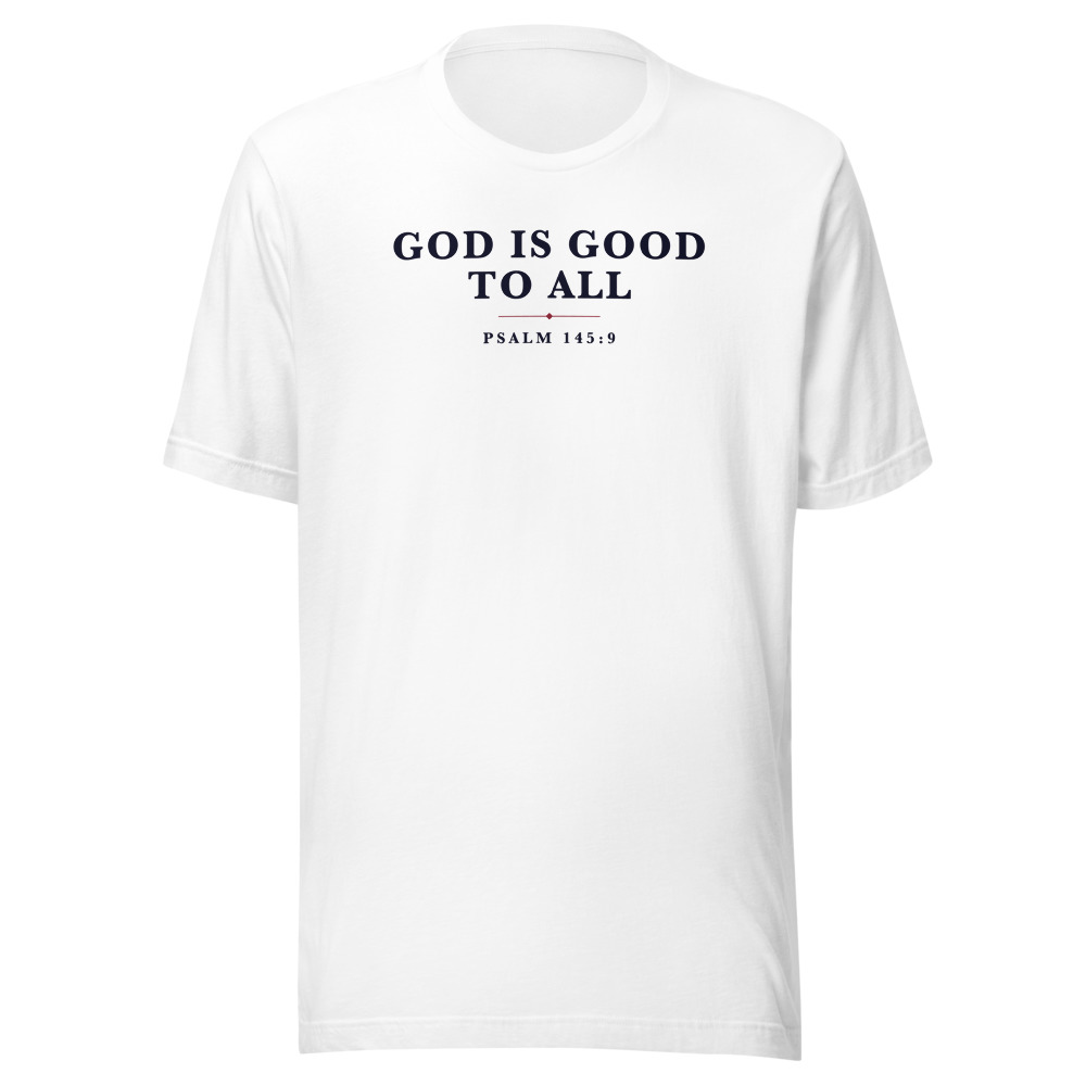 God Is Good to All Tee on a white shirt