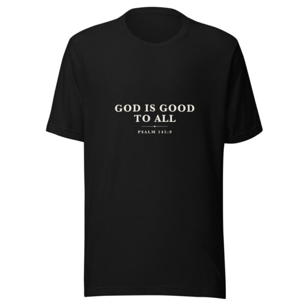 The God Is Good to All Tee, black, front