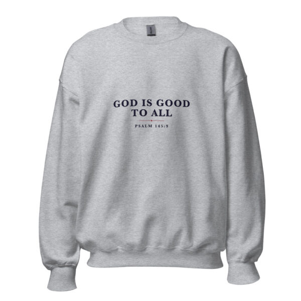 The God Is Good to All Sweatshirt, sport grey, front