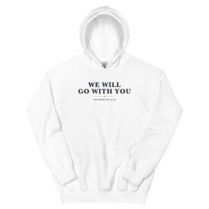 We Will Go With You hoodie in white, front